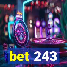 bet 243